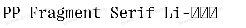 PP Fragment Serif Li字体转换